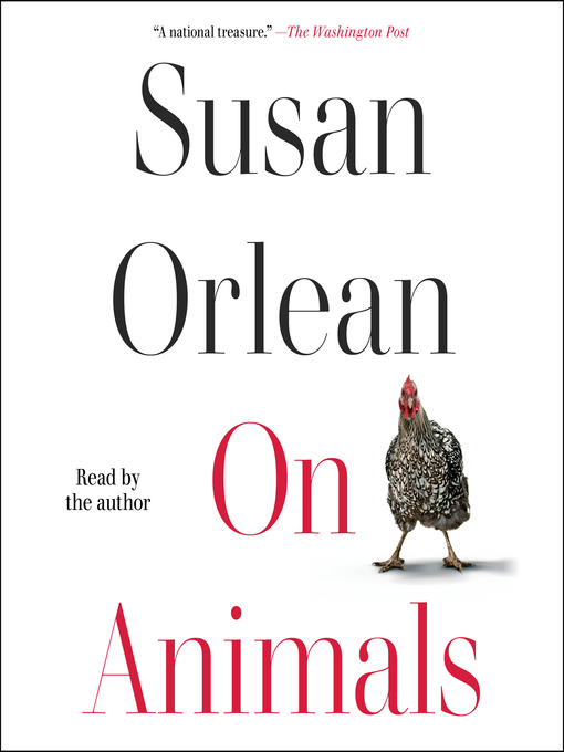 Title details for On Animals by Susan Orlean - Available
